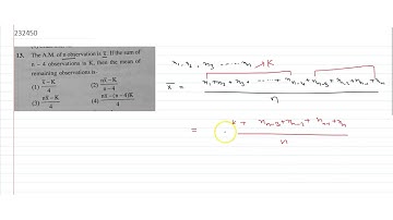 The `A.M.` of `n` observation is `X`. If the sum of `n-4` observations is `K`, then the mean o