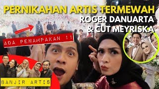 NGERI! RESEPSI PERNIKAHAN ARTIS TERMEWAH ROGER dan CUT MEYRISKA ADA PENAMPAKAN? ADONAN