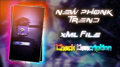 NEW PHONK TREND XML FILE 🌀🎧||NEW TREND SOUND XML 🎶✨||NEW XML PROJECT 🔥💯||BY @shihab_editor_99