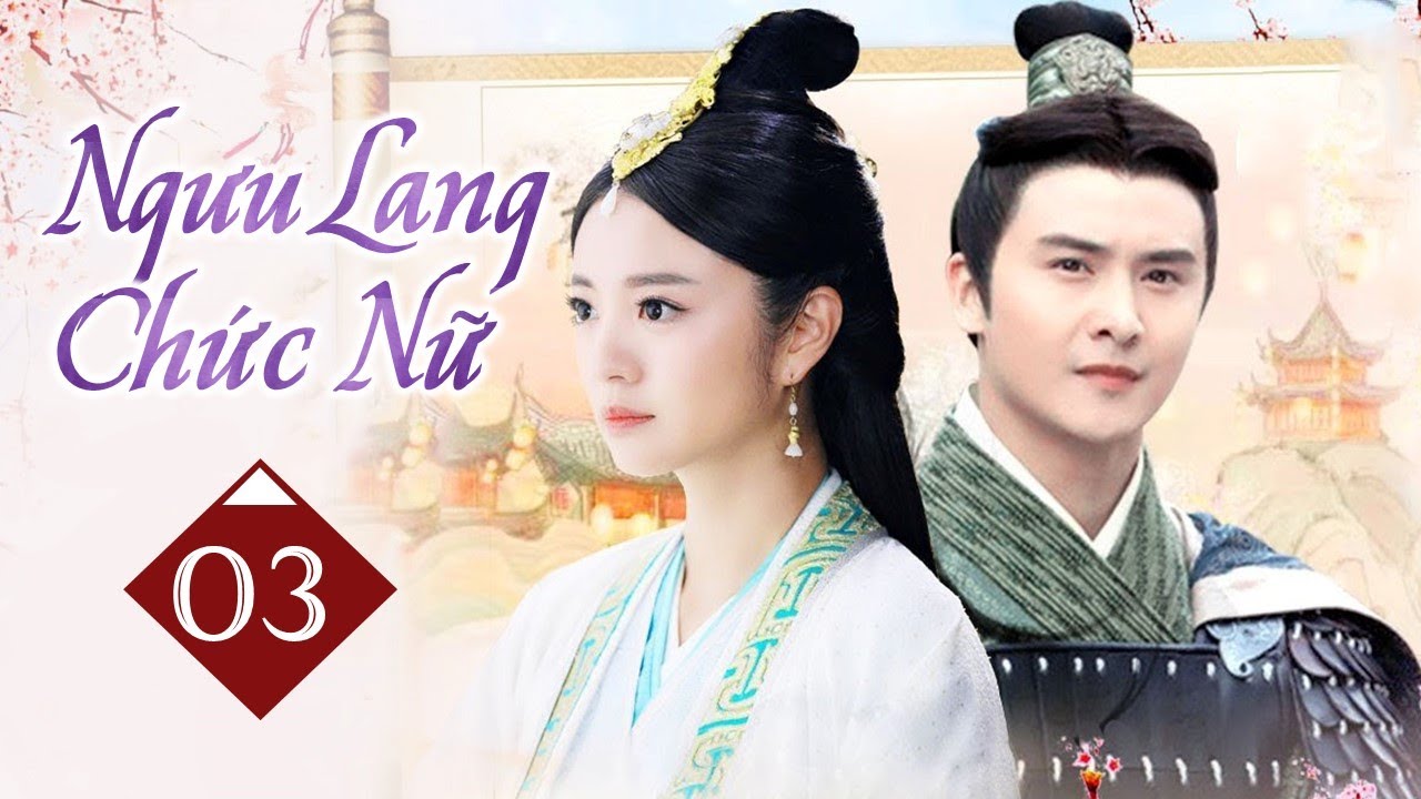 NG U LANG CH C N T p 03 Phim C Trang Th n Tho i Trung Qu c Si u Ng u lang ch c n t p 03 phim c trang th n tho i trung qu c si u
