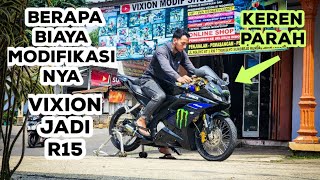 berapa biaya modifikasi Vixion jadi R15 terbaru
