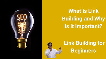 What is Link Building and Why is it Important? Link Building for Beginners