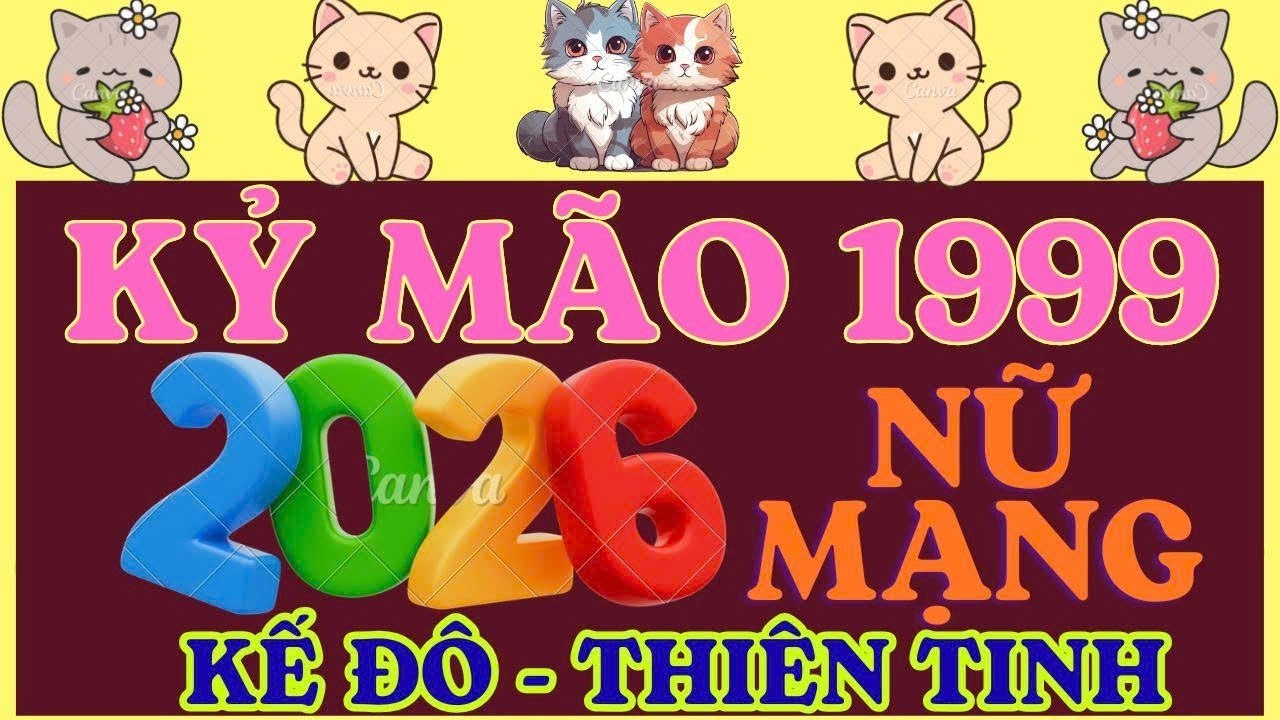 Tử vi tuổi 1999 Kỷ Mão năm 2026 nữ mạng - Sao Kế Đô - Hạn Thiên Tinh