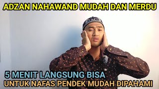 ADZAN NAHAWAND PALING PENDEK MERDU UNTUK NAFAS PENDEK MUDAH 