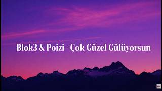 BLOK3 x POİZİ - ÇOK GÜZEL GÜLÜYORSUN (Sözleri/Lyrics)