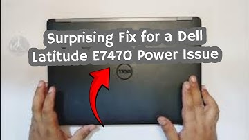 Surprising Fix for a Dell Latitude E7470 Power Issue