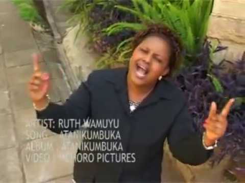 Ruth Wamuyu   Atanikumbuka Official Video