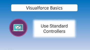 Visualforce Basics: Use Standard Controllers || Developer Beginner || Platform Developer I