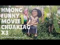 Hmong Funny Movie 2022 ( Chuakiagx3 Youtube Channel )