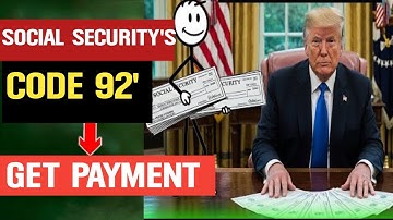 Social Security’s Secret ‘Code 92’ Payment — Most Seniors Have No Idea!
