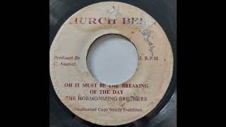 Hormonizing Brothers - Oh It Must Be The Breaking Of The Day - Church Bell 7inch 197x