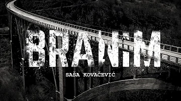 Saša Kovačević - Branim (Official Video || 2014)