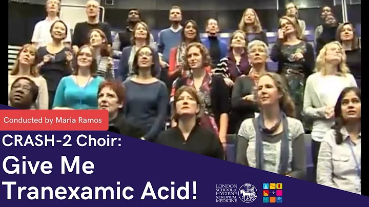 MEDICINE IN MEDIA 🎬|| CRASH-2 Choir: Give Me Tranexamic Acid!