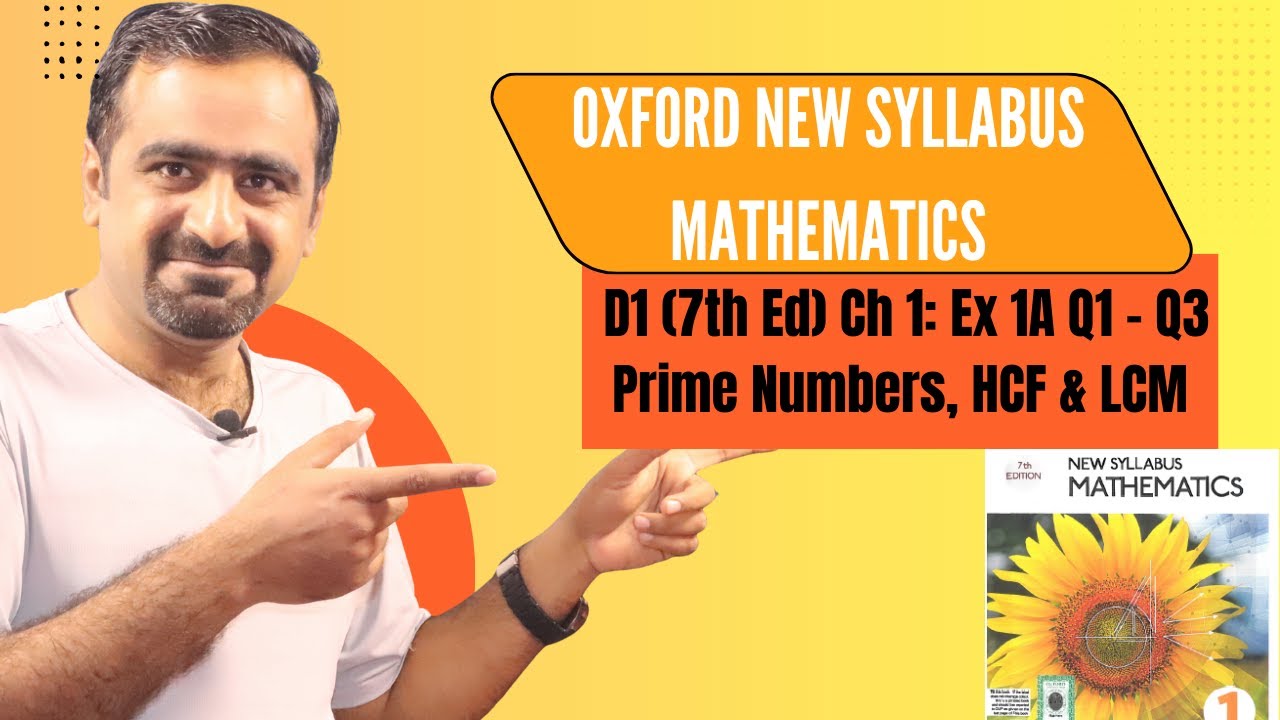Oxford New Syllabus Mathematics D1 (7th Ed) | Ch 1: Ex 1A Q1 – Q3 | Prime Numbers, HCF & LCM