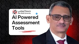 Workshop on AI Powered Assessment Tools - Abu Dhabi University
