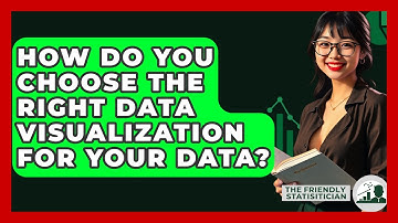 How Do You Choose The Right Data Visualization For Your Data? - The Friendly Statistician