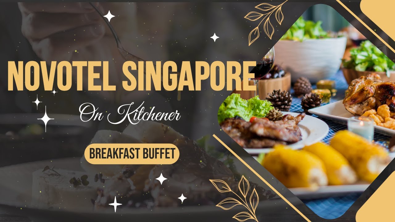 UNLIMITED Breakfast in Singapore?! | Novotel Singapore On Kitchener ...