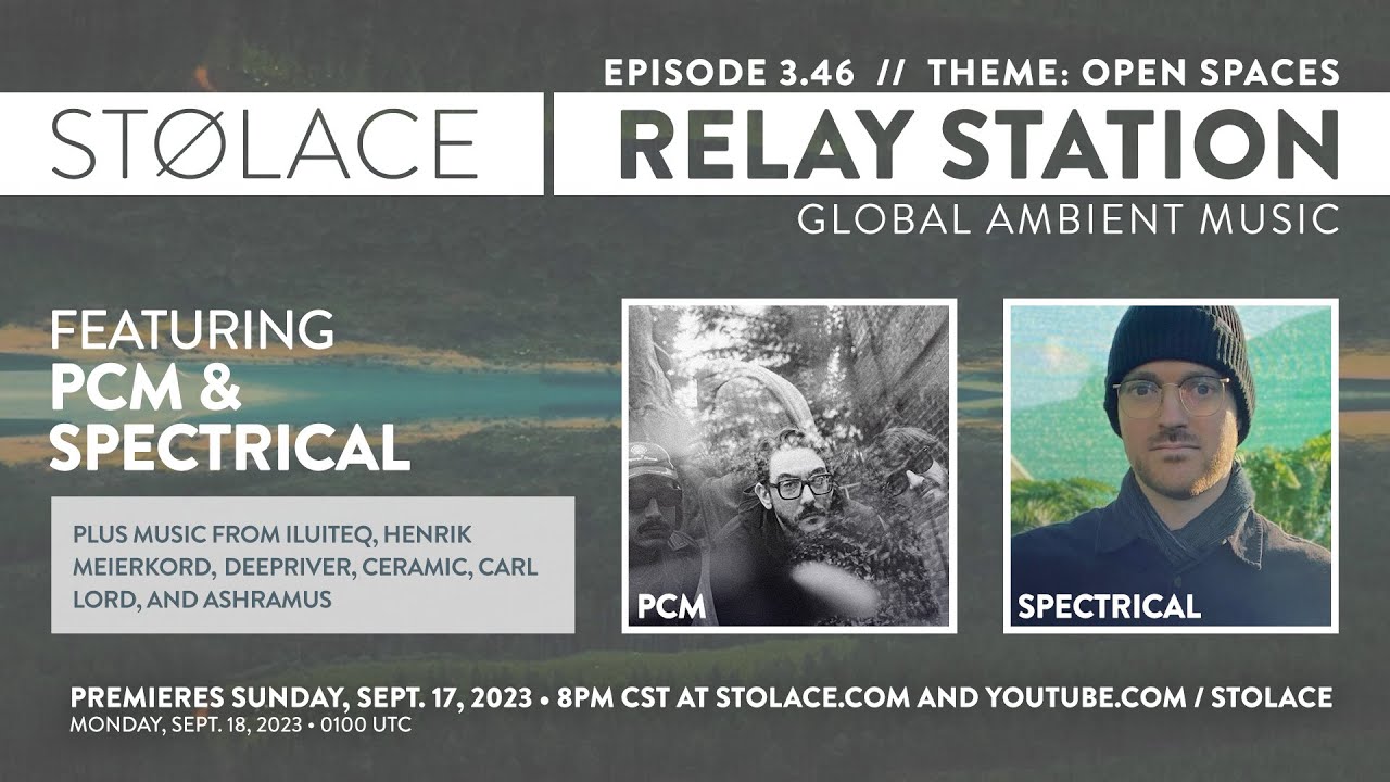 Global ambient music, featuring PCM & Spectrical // STOLACE | RELAY STATION • episode 3.46 adlı videoyu YouTube'da izle Global ambient music, featuring PCM & Spectrical // STOLACE | RELAY STATION • episode 3.46 adlı videoyu YouTube'da izle