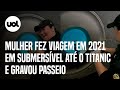 Submarino: americana mostra em vídeo detalhes de passeio que visitava destroços do Titanic