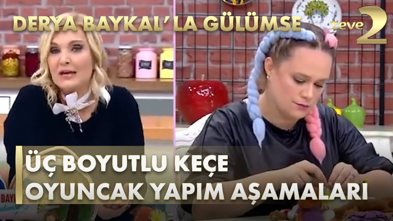 Derya Baykal'la Gülümse: Üç Boyutlu Keçe Oyuncak Yapım Aşamaları