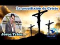 Josué Yrion  -  La crucifixión de Cristo