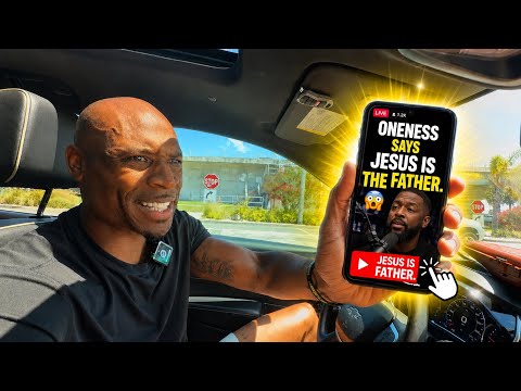 ONENESS Says Jesus IS The FATHER AND The Holy Spirit