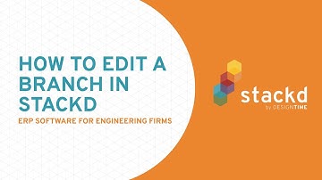 How to Edit a Branch in Stackd by DesignTIME