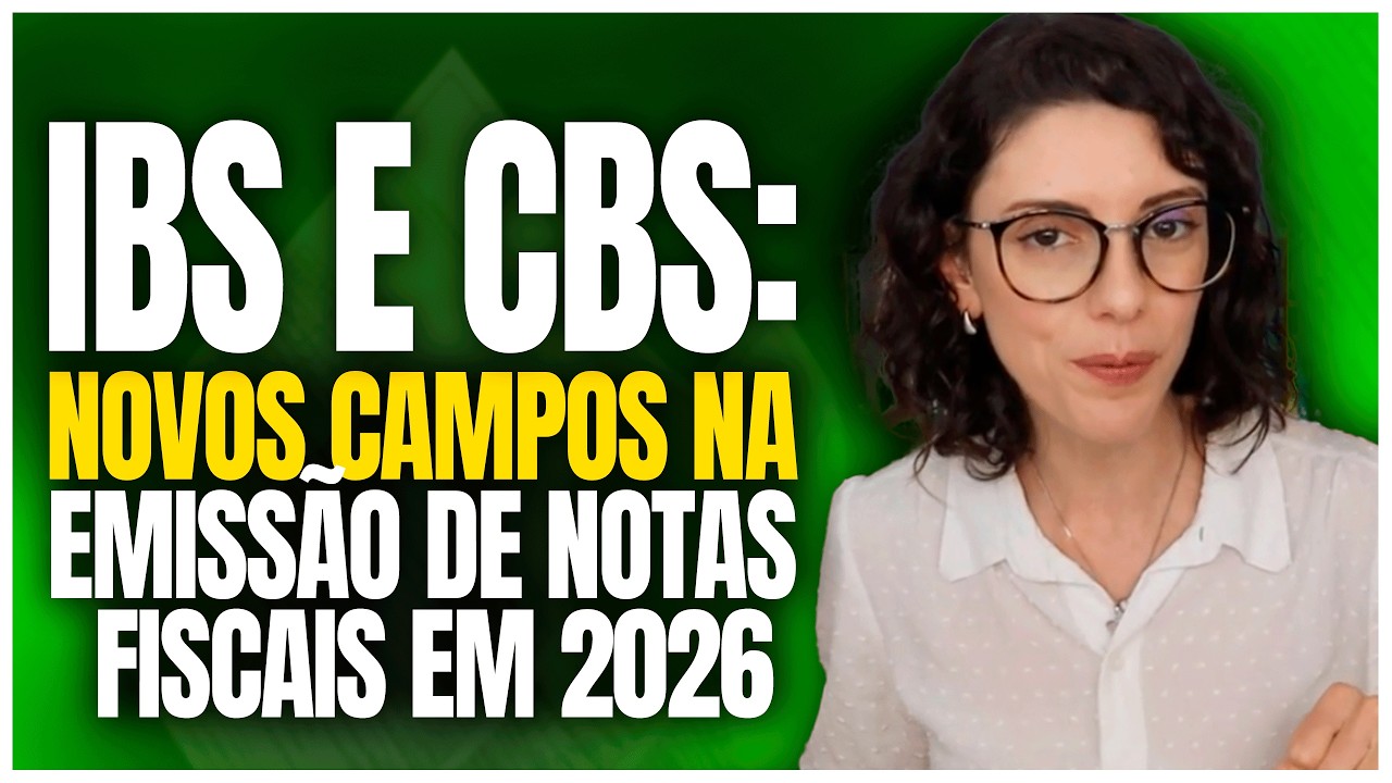 IBS e CBS em 2026: Novos Campos na Nota Fiscal – O Que Muda na Emissão ...