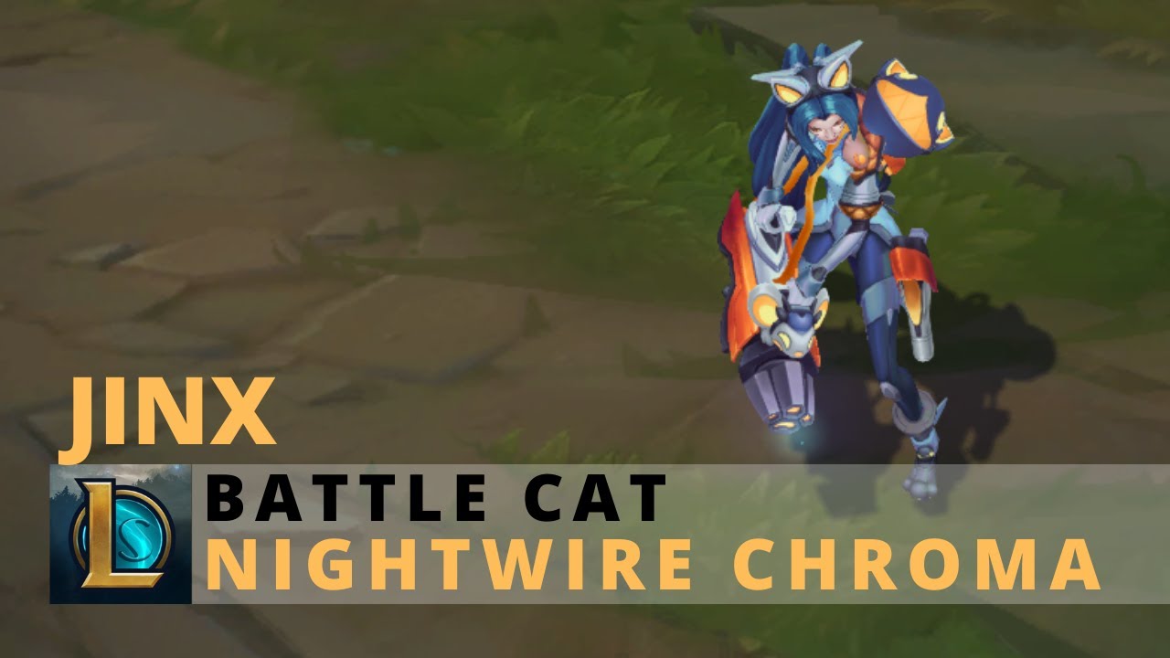 Battle Cat Jinx Nightwire Chroma - League of Legends