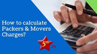 Calculate Packers Movers Charges Yourself In 3 Minutes Save 30% On Total Bill - 5Th.in