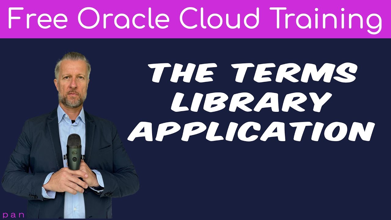 FREE COURSE - How to use Oracle Cloud's Terms Library Application ...