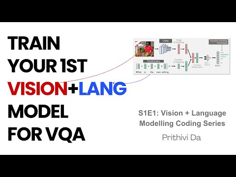 S1 E1: Vision Language Modelling Series - Approaching Visual Question Answering (VQA)