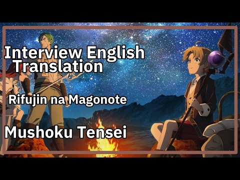 Rifujin na Magonote Interview  Mushoku Tensei talks about his favorite characters creative process