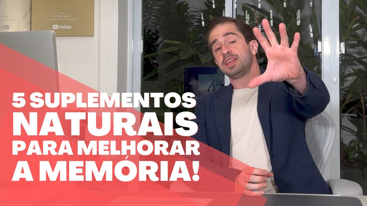 5 SUPLEMENTOS NATURAIS PARA MELHORAR A SUA MEMÓRIA!