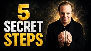 Joe Dispenza’s 5 Secret Steps to Transform Your Life and Finances