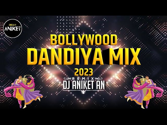 Bollywood Songs Dandiya Mix 2023 | Hindi Songs Garba Mashup| Dj Aniket AN class=