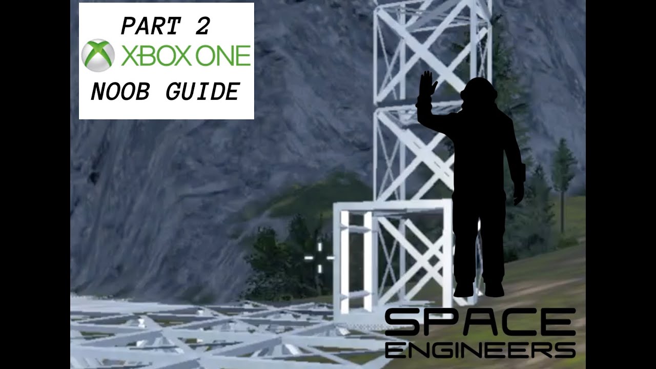 Space Engineers Xbox One NOOB GUIDE | PART 2 | Starting a Base. - YouTube