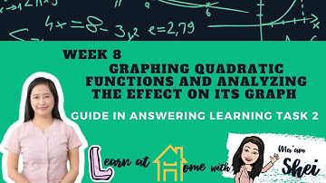 Graphing Quadratic Functions (Week 8- Mathematics 9) | Ma