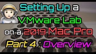 Part 4: VMware Virtualization Lab on my 2019 Mac Pro // Overview of vCSA and fixing some typos