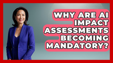 Why Are AI Impact Assessments Becoming Mandatory? | AI and Technology Law News