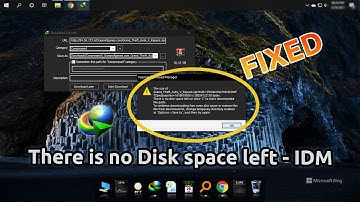 Fixed -  IDM - There is no disk space left on drive C
