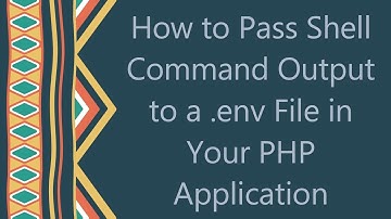 How to Pass Shell Command Output to a .env File in Your PHP Application