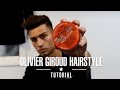 How to Style: Olivier Giroud Hairstyle Tutorial by Kieron the Barber