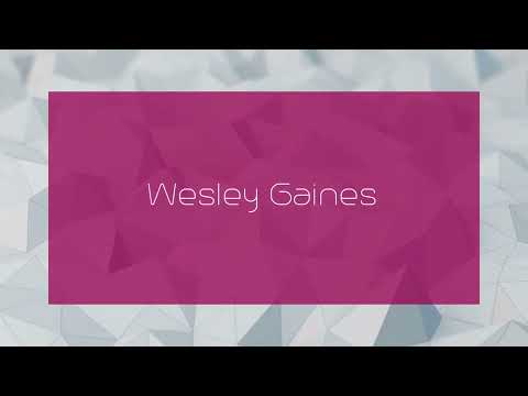 Wesley Gaines - appearance