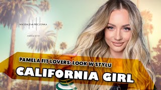 Look w stylu CALIFORNIA GIRL | Pamela Stefanowicz Fit Lovers x Pieczonka