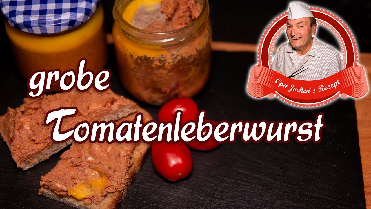 grobe Tomatenleberwurst selber machen - Opa Jochens Rezept