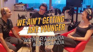 episode 5 : we ain't getting any younger
