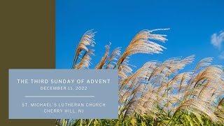 Worship at SMLC for December 11, 2022, the Third Sunday of Advent