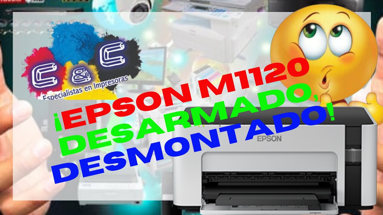 EPSON M1120. Como Realizar Desarmado, Desmontado y Mantenimiento MUY BIEN  EXPLICADO - YouTube