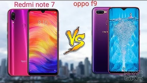 So sánh redmi note 7 và oppo f9 năm 2024